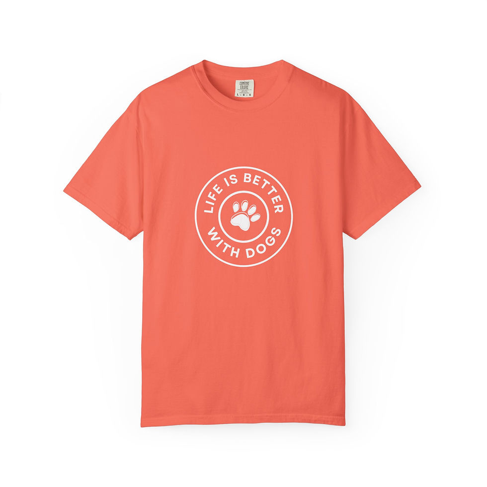Copy of Dog Lover's Garment-Dyed T-Shirt - Life is Better with Dogs