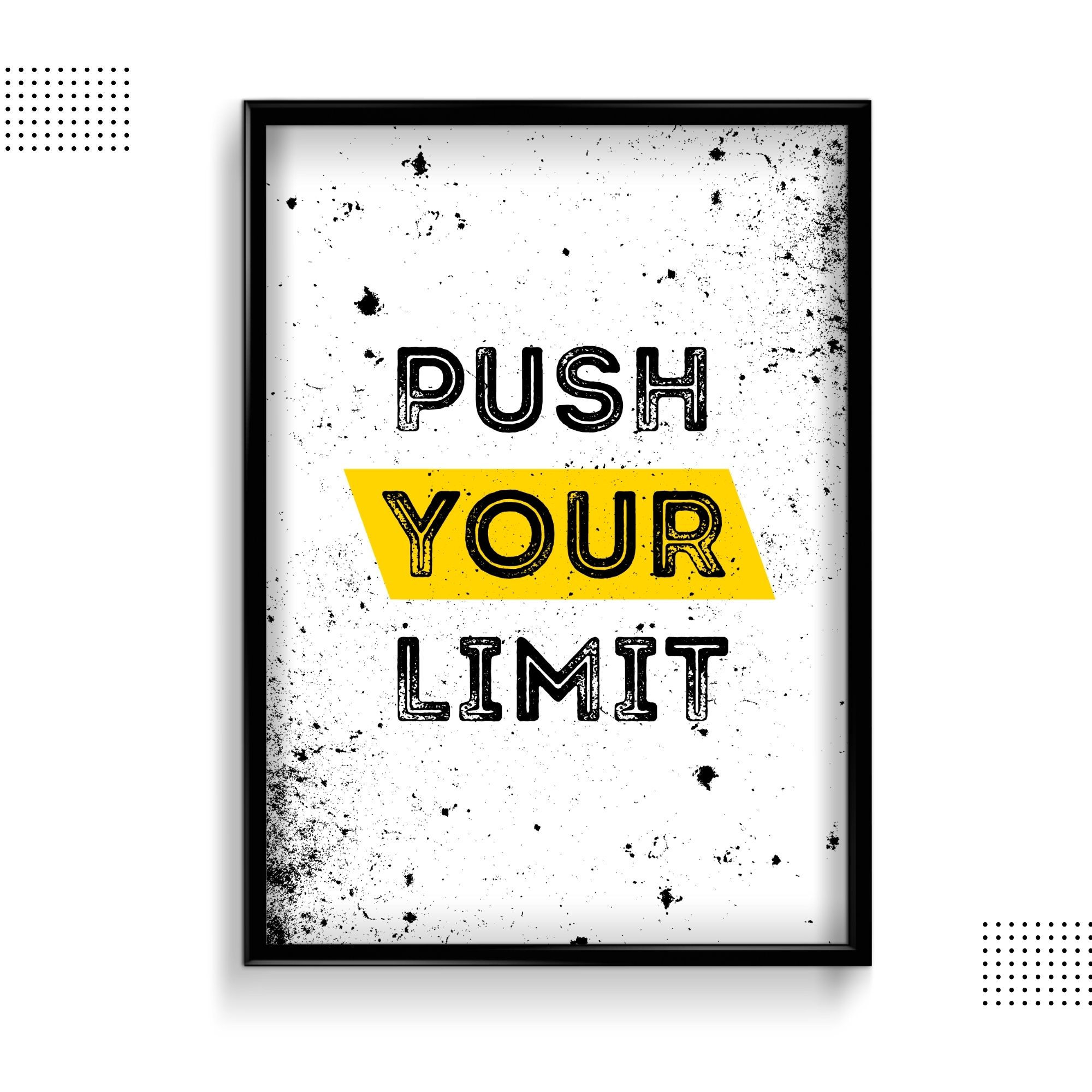 Push Your Limit -  Wall Frame Poster
