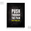 Thumbnail: Push through the pain every single day  -  Wall Frame poster