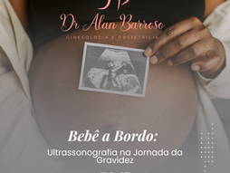 Bebê a Bordo: A Ultrassonografia na Jornada da Gravidez