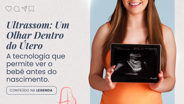 Ultrassom na Gravidez: A Tecnologia que Permite Ver o Bebê Antes do Nascimento