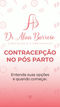 Contracepção no Pós parto.