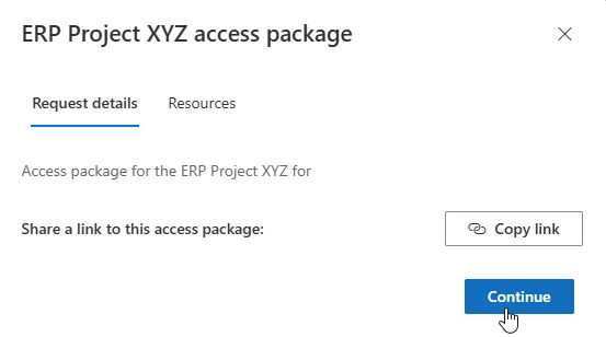 ERP Project XYZ access package interface with sections "Request details" and "Resources." User clicks "Continue," aiming to share a link.