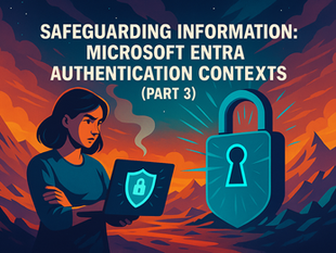 A woman holds a laptop with a shield icon. Large padlock in the background. Text: Safeguarding Information: Microsoft Entra Authentication Contexts (Part 3).