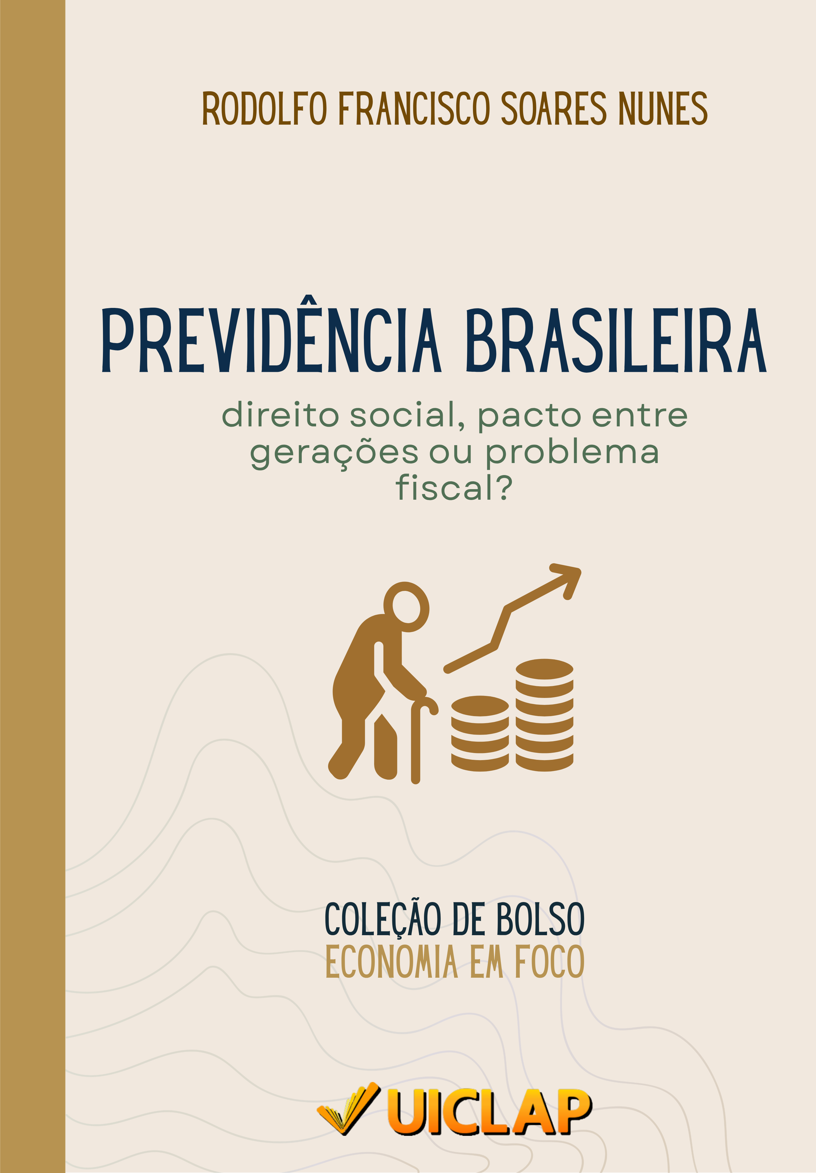 Previdência Brasileira: direito social, pacto entre gerações ou problema fiscal?