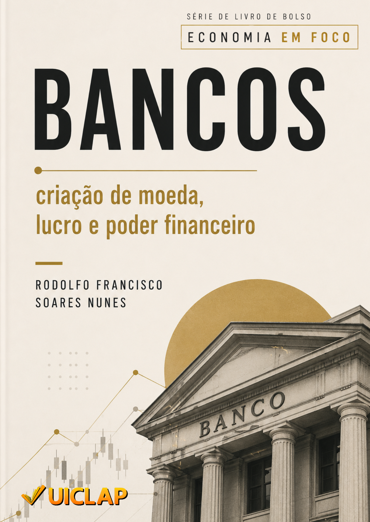 Bancos: criação de moeda, lucro e poder financeiro