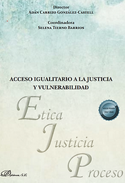 Carrizo González-Castell, Adán; Tierno Barrios, Selena. Acceso igualitario a la justicia y vulnerabilidad. Madrid: Dykinson, 2025.