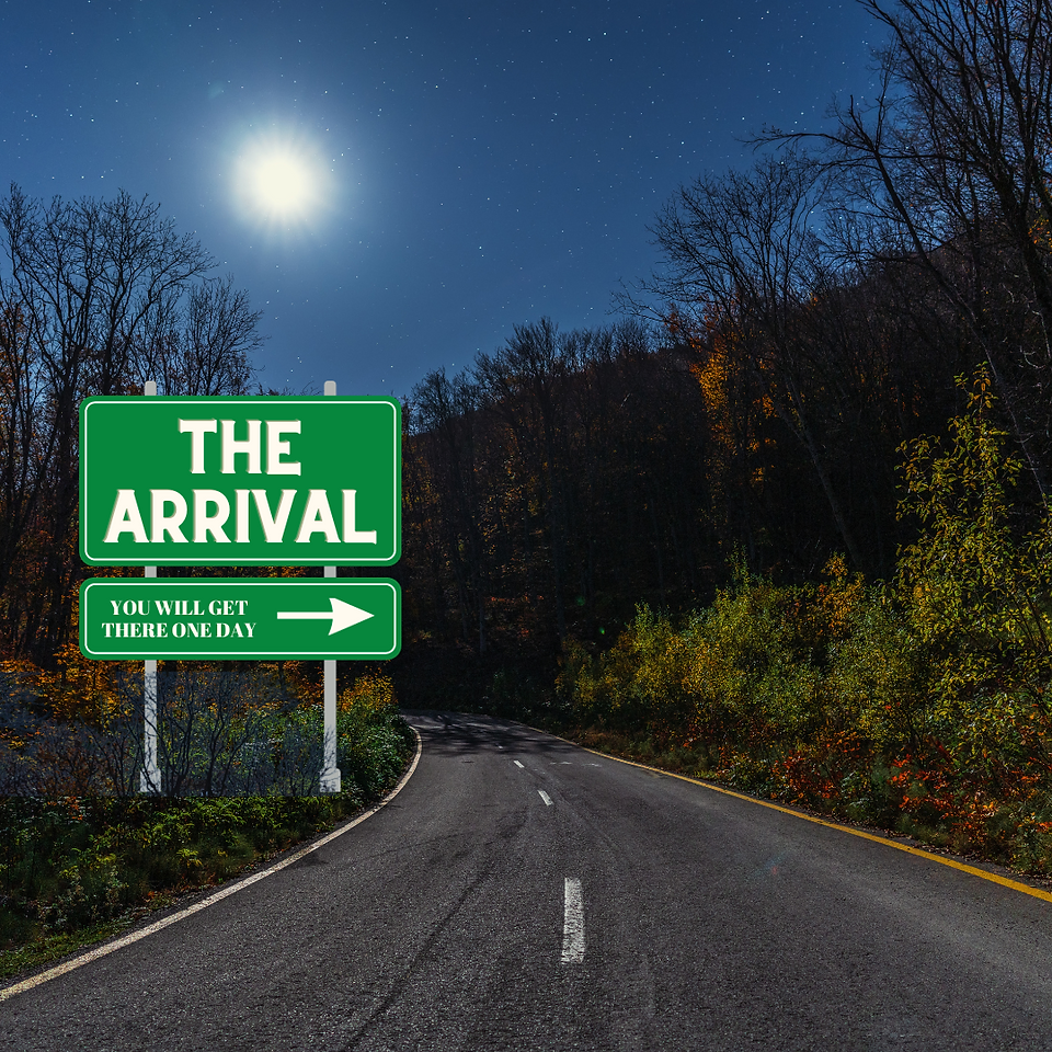A country road at night time.  A road sign is visible that says "The Arrival".  There is a small sign beneath saying "you will get there one day" with a arrow pointing right 