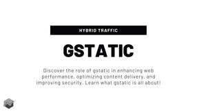 What is Gstatic?