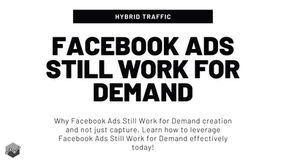 Why Facebook Ads Still Work for Demand Creation (Not Demand Capture)