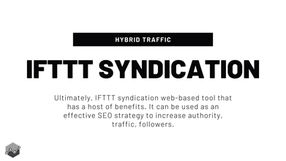 What is IFTTT Syndication And How Can It Help Your SEO?
