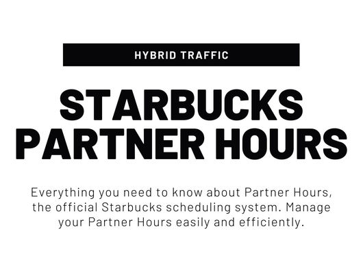 Starbucks Partner Hours — The Complete Guide for Partners