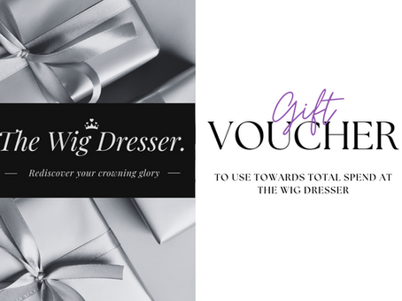 The Perfect Gift: Confidence and Care with Wig Dresser Gift Vouchers