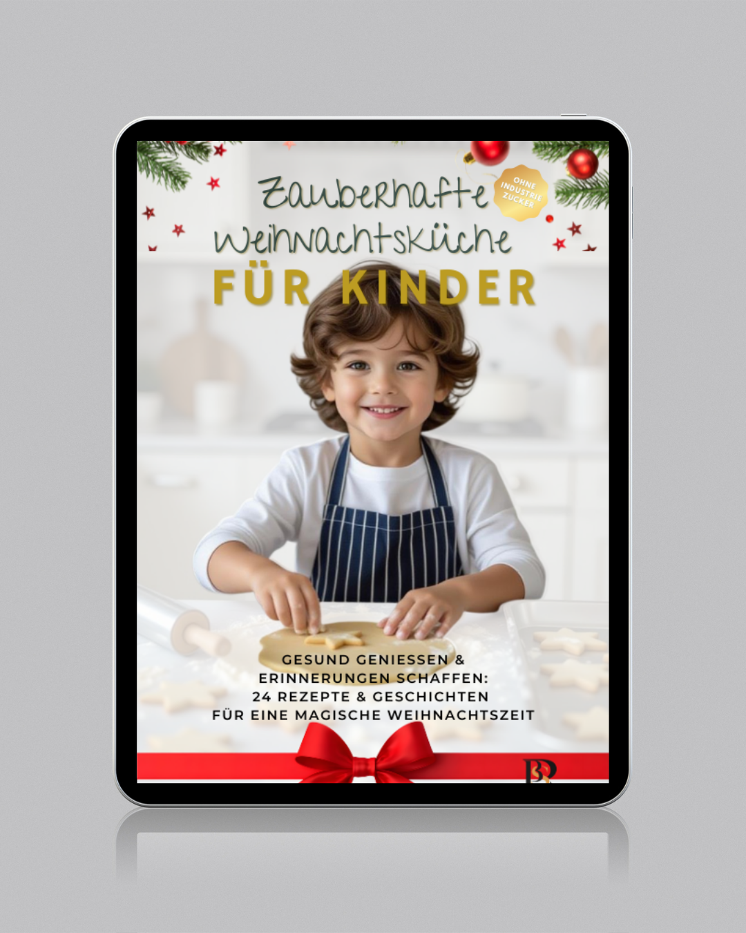 Zauberhafte Weihnachtsküche für Kinder - 24 gesunde Rezepte
