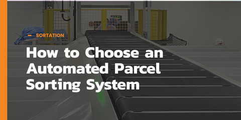 Conveyor belt machinery displaying text on how to choose an automated parcel sorting system for logistics.