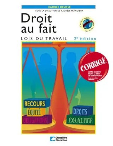 Module 18 – Lois du travail – Droit au fait, 2e édition - Corrigé