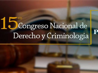 15vo Congreso Nacional de Derecho y Criminología