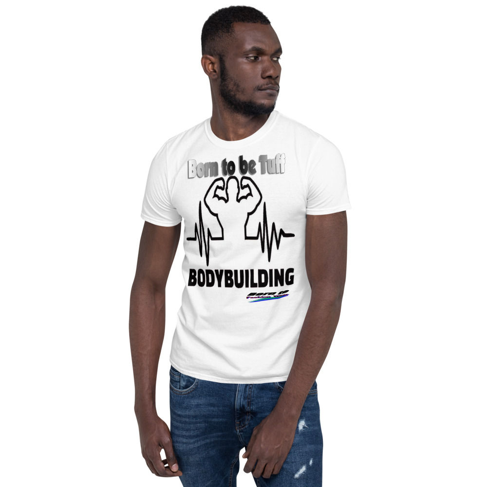 Born to be tuff1 Short-Sleeve Unisex T-Shirt