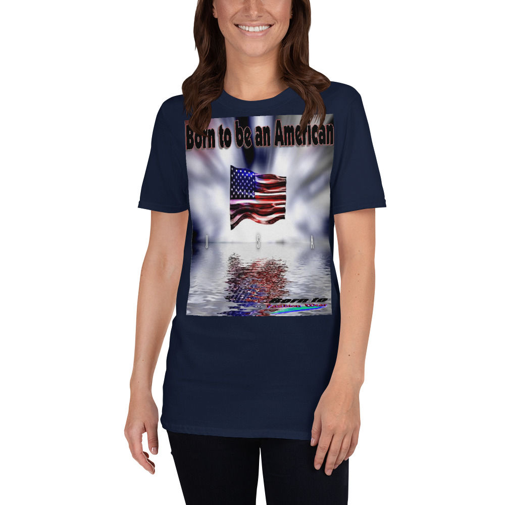 Born to be American1 Short-Sleeve Unisex T-Shirt