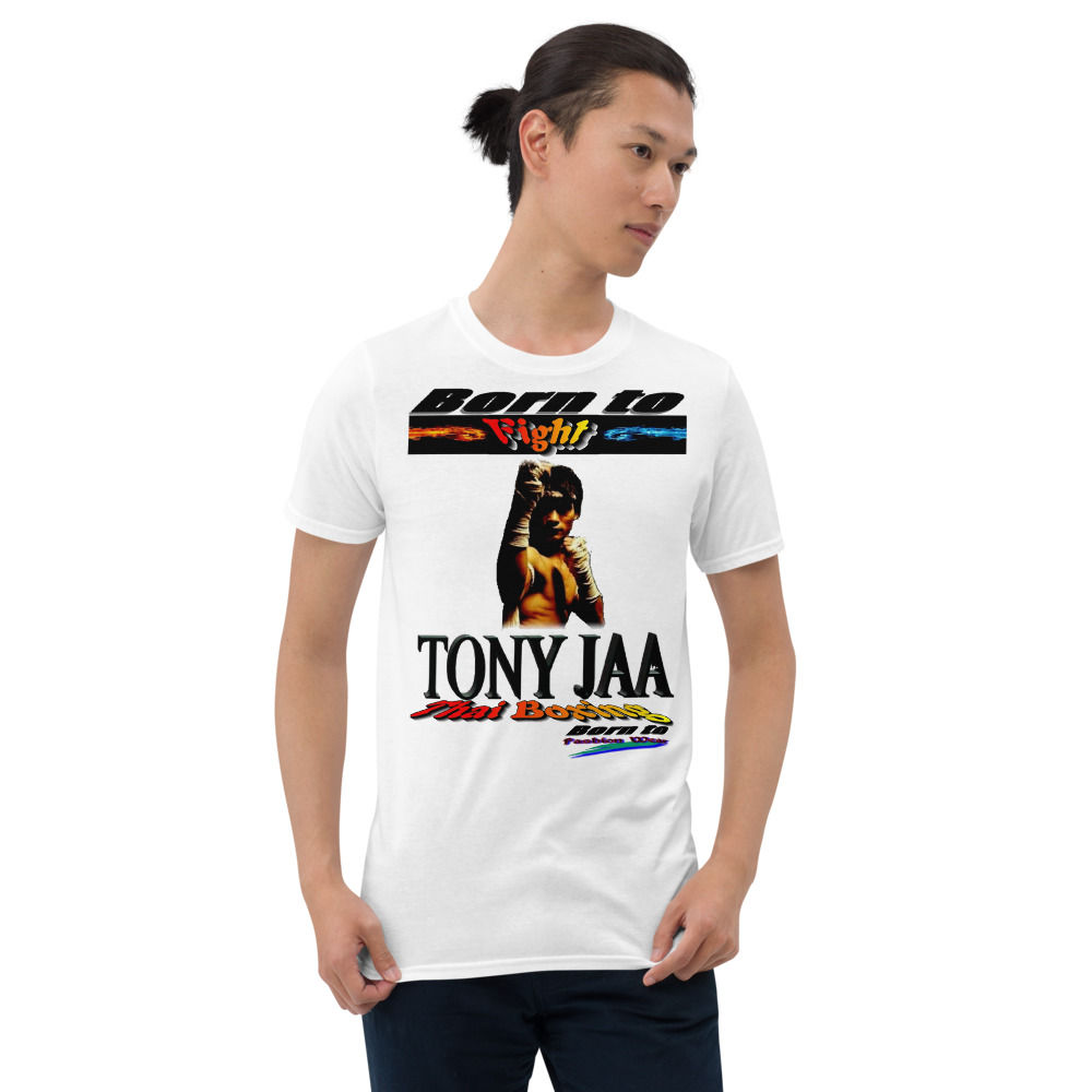 Born to fight Tony Jaa Short-Sleeve Unisex T-Shirt