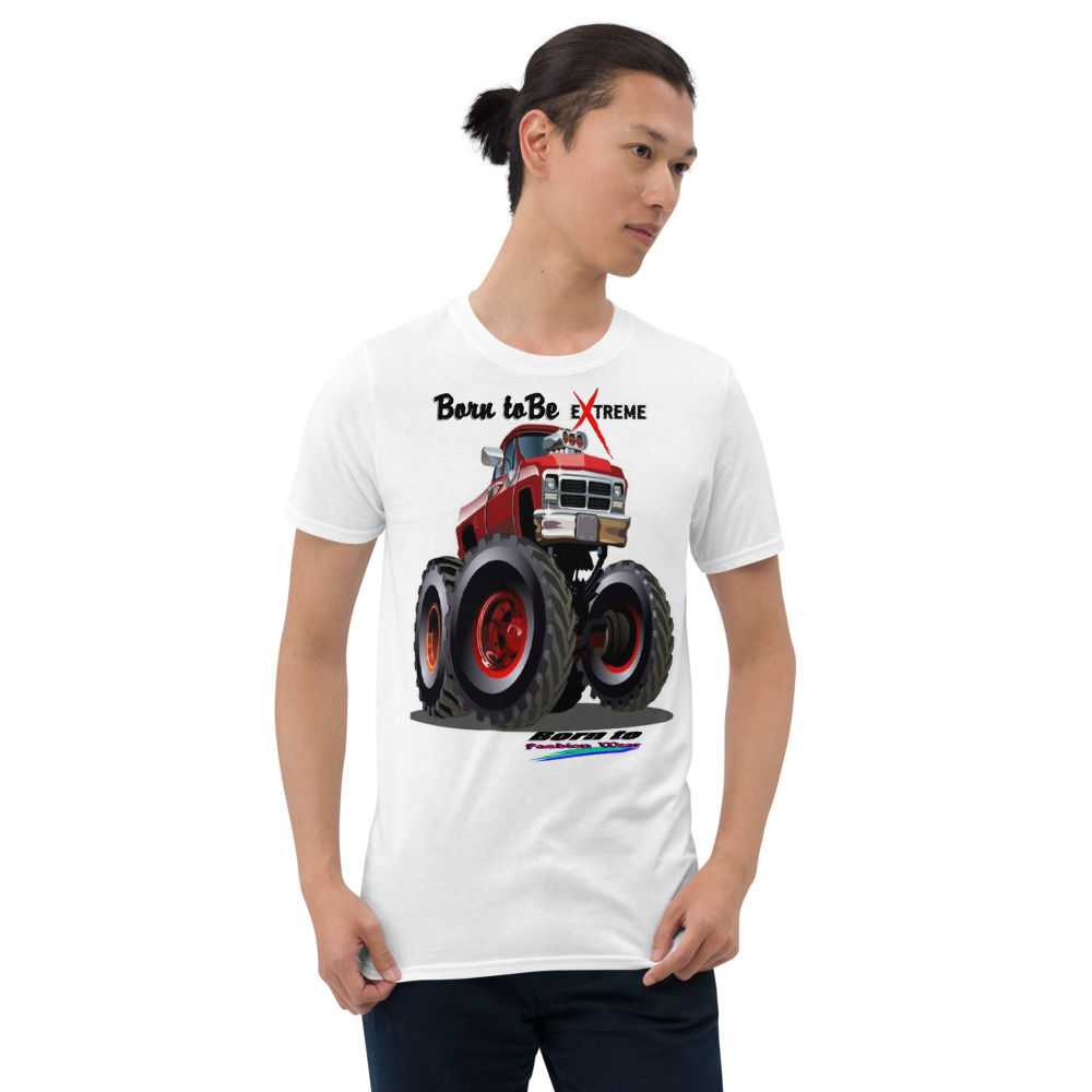 Born to be extreme truck22 Short-Sleeve Unisex T-Shirt