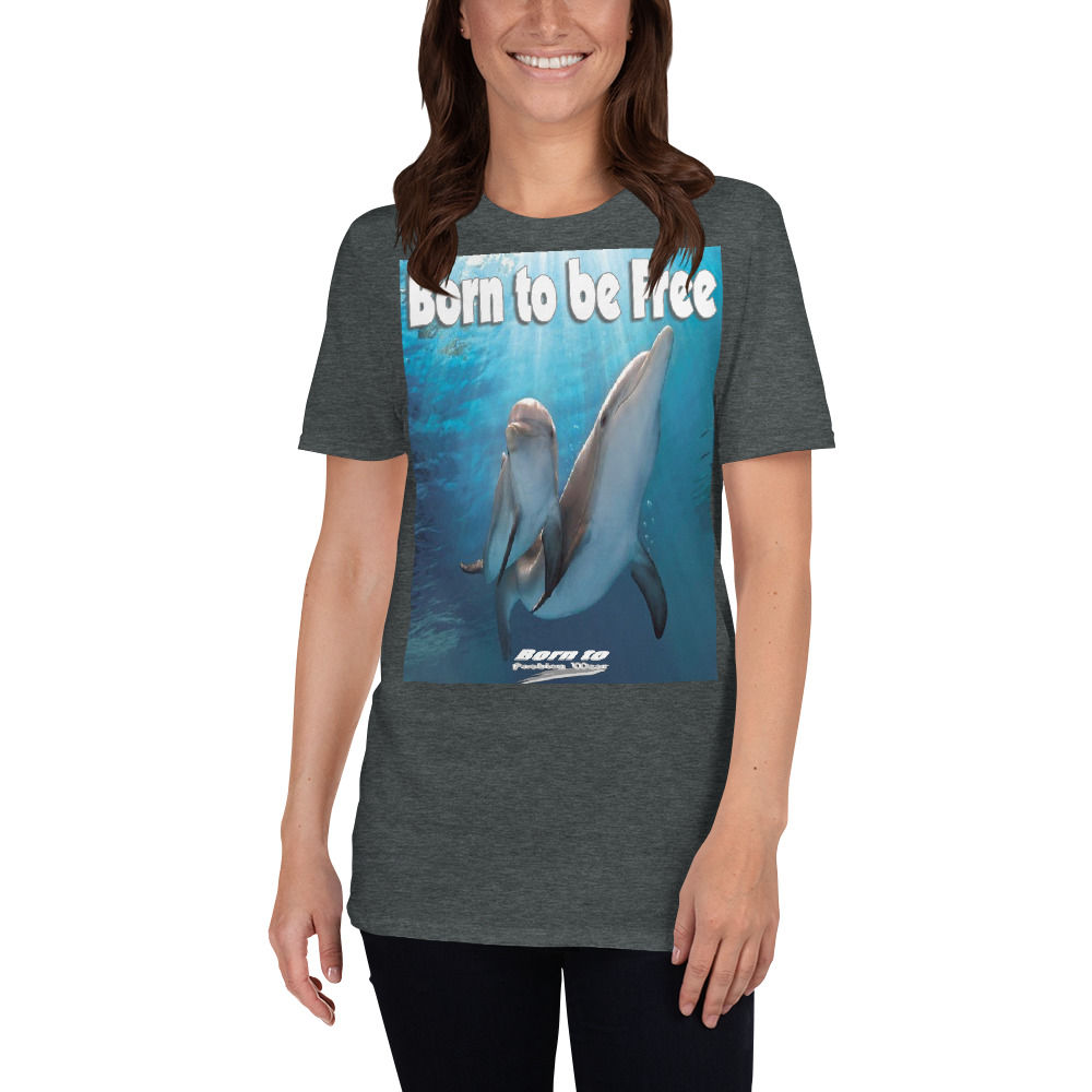 Born to be free dolphin4 Short-Sleeve Unisex T-Shirt
