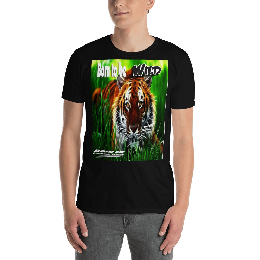 Born to be wild tigers Short-Sleeve Unisex T-Shirt