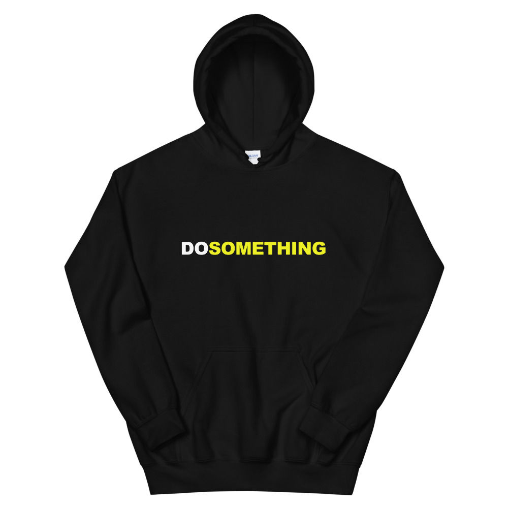 Do Something | Unisex Hoodie