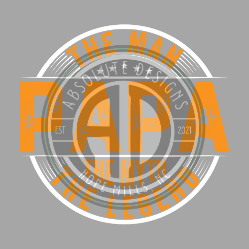 PAPA THE MAN THE MYTH THE LEGEND