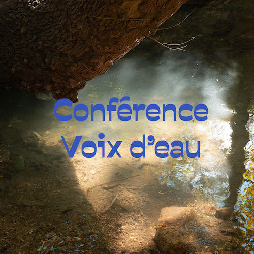 Conférence Voix d'eau