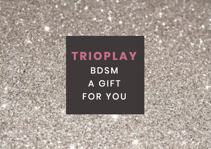 TRIOPLAY BDSM Session 2-3 Hours