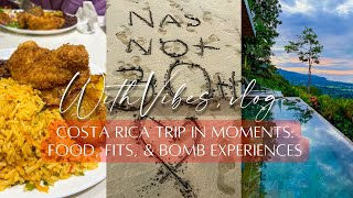 Costa Rica Trip in Moments: Food, Fits, & Bomb Experiences