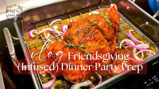 Friendsgiving Infused Dinner Party Prep