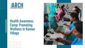 Health Awareness Camp: Promoting Wellness in Kannur Village
