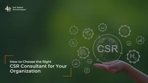 A blog guides on How to Choose the Right CSR Consultant for Your Organization