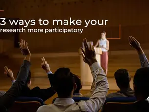 3 ways to make your research more participatory
