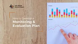 How to Develop a Monitoring & Evaluation Plan: A Step By Step Guide