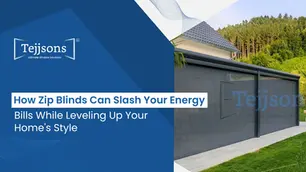 How Zip Blinds Can Slash Your Energy Bills While Leveling Up Your Home’s Style