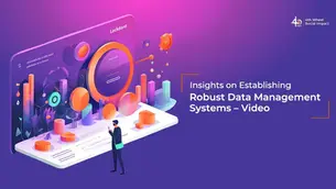 A blog guide on Insights on Establishing Robust Data Management Systems - Video