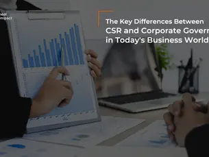 The Key Differences Between CSR and Corporate Governance in Today's Business World