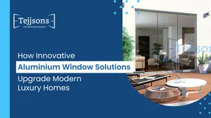 How Innovative Aluminium Window Solutions Can Upgrade Modern Luxury Homes