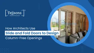 How Architects Use Slide and Fold Doors to Design Column-Free Openings