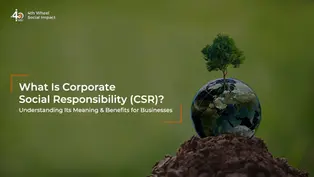 What Is Corporate Social Responsibility (CSR)? Understanding Its Meaning &  Benefits for Businesses