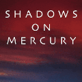 Shadows On Mercury