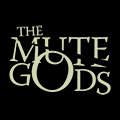 The Mute Gods