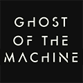 Ghost Of The Machine