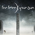 Far From Your Sun