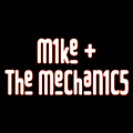 Mike + The Mechanics