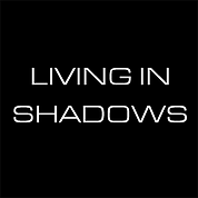 Living in Shadows