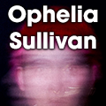 Ophelia Sullivan